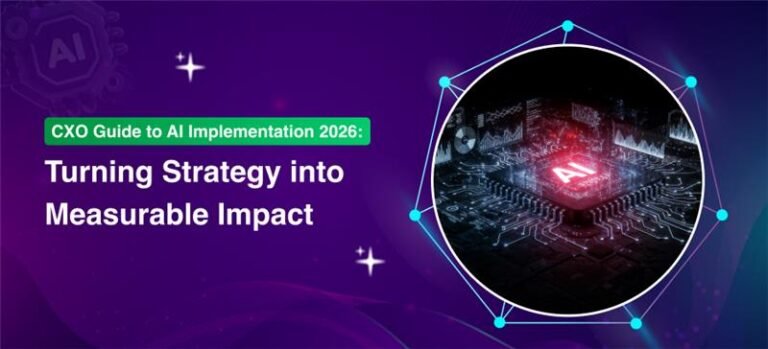 CXO Guide to AI Implementation 2026 | AI Roadmap & Measurable Impact